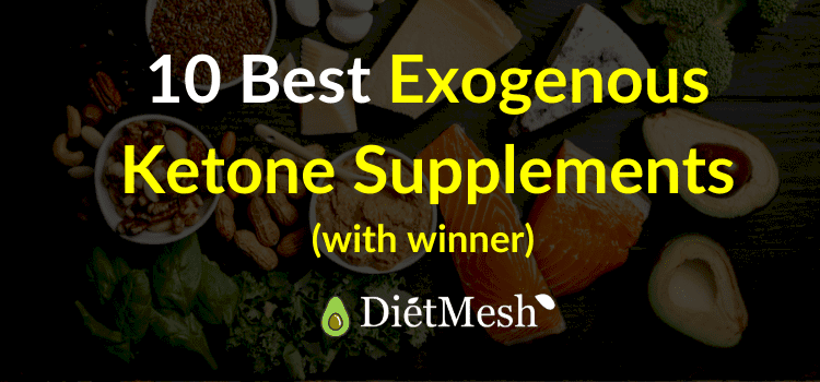 10 Best Exogenous Ketone Supplements Reviewed